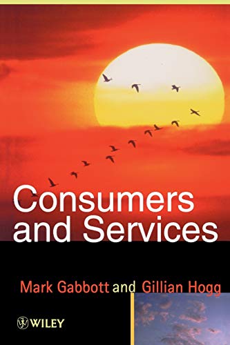 Consumers and Services (9780471962694) by Gabbott, Mark; Hogg, Gillian
