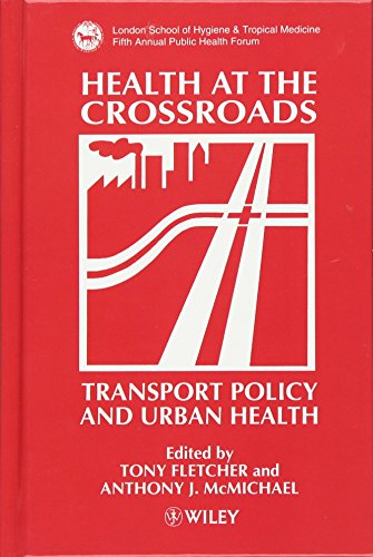 Beispielbild fr Health at the Crossroads : Transport Policy and Urban Health zum Verkauf von Better World Books: West