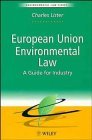 9780471962960: European Union Environmental Law: A Guide for Industry (Environmental Law Library)