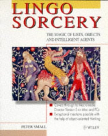 Imagen de archivo de LINGO SORCERY: THE MAGIC OF LISTS, OBJECTS AND INTELLIGENT AGENTS a la venta por SUNSET BOOKS