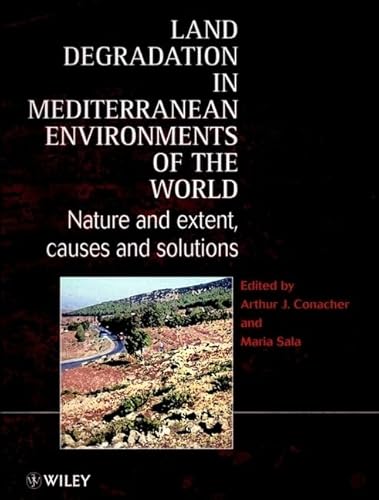 Stock image for Land Degradation in Mediterranean Environments of the World: Nature and Entent, Causes and Solutions for sale by Anybook.com