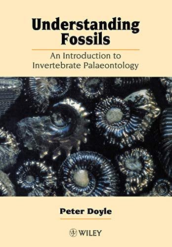 Beispielbild fr Understanding Fossils: An Introduction to Invertebrate Palaeontology zum Verkauf von Books From California