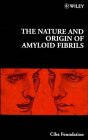 9780471963615: The Nature and Origin of Amyloid Fibrils: v. 199 (Ciba Foundation Symposium)