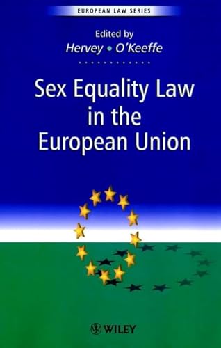 9780471964360: Sex Equality Law in the European Union (Wiley Series in European Law)