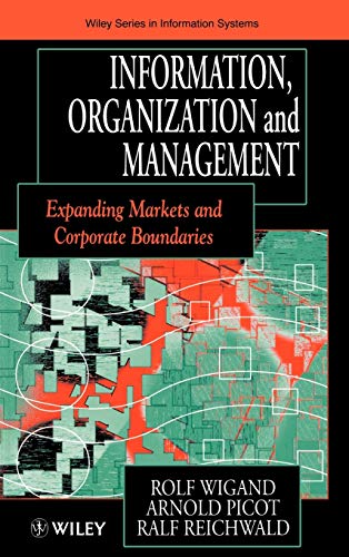 Stock image for Information, Organization and Management : Expanding Markets and Corporate Boundaries for sale by Better World Books