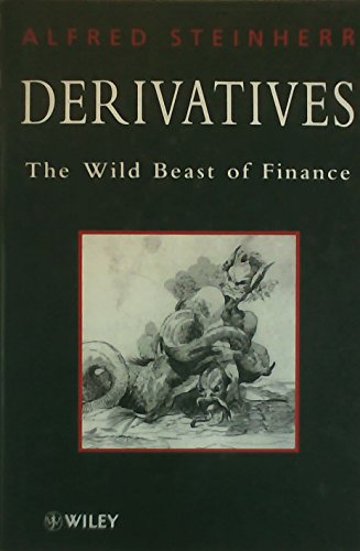 Stock image for Derivatives: The Wild Beast of Finance for sale by WorldofBooks