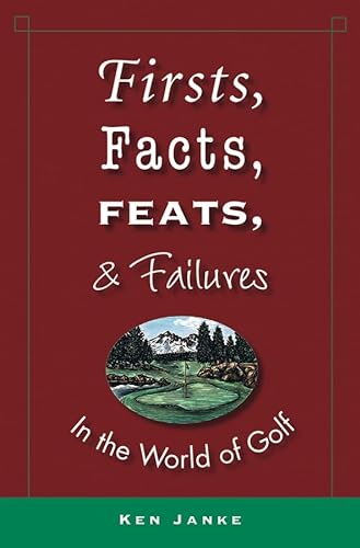 Beispielbild fr Firsts, Facts, Feats, and Failures in the World of Golf zum Verkauf von Better World Books