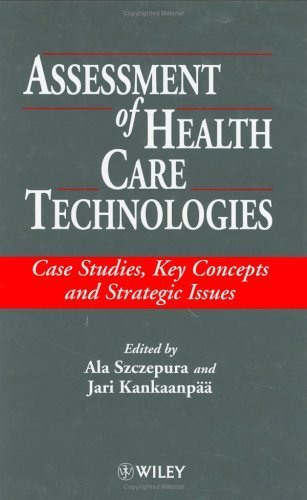 9780471965718: Assessment of Health Care Technologies: Case Studies, Key Concepts and Strategic Issues