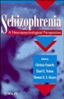 Beispielbild fr Schizophrenia: A Neuropsychological Perspective zum Verkauf von Anybook.com