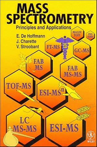 Mass Spectrometry : Principles and Applications - de Hoffmann, Edmond, Stroobant, Vincent, Charette, Jean