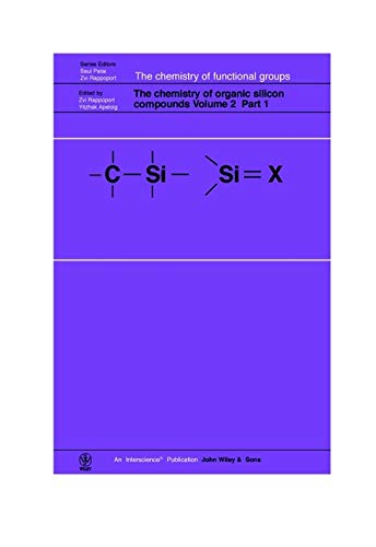 9780471967576: The Chemistry of Organic Silicon Compounds, Volume 2, Parts 1, 2, and 3 (3 Part Set) (Patai's Chemistry of Functional Groups)