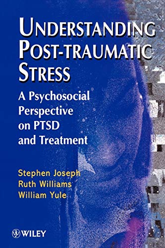 Beispielbild fr Understanding Post-Traumatic Stress: A Psychosocial Perspective on PTSD and Treatment zum Verkauf von BooksRun