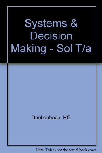 Systems and Decision Making: A Management Science Approach (9780471968399) by Daellenbach, Hans G.