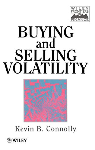 9780471968849: Buying And Selling Volatility: 94 (Frontiers in Finance Series)