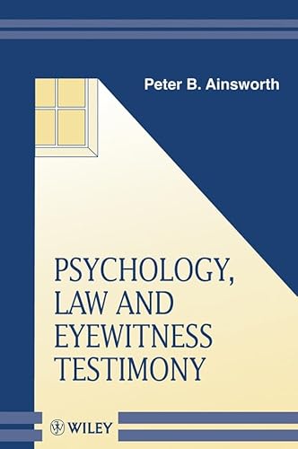 Beispielbild fr Psychology, Law and Eyewitness Testimony (Wiley Series in Psychology of Crime, Policing and Law) zum Verkauf von WorldofBooks