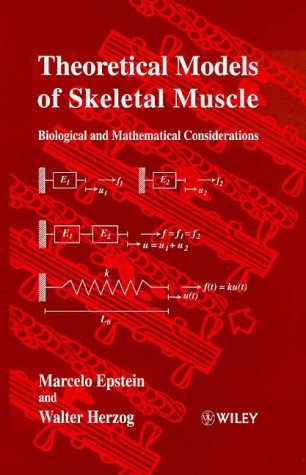 Beispielbild fr Theoretical Models of Skeletal Muscle: Biological and Mathematical Considerations zum Verkauf von Book Deals
