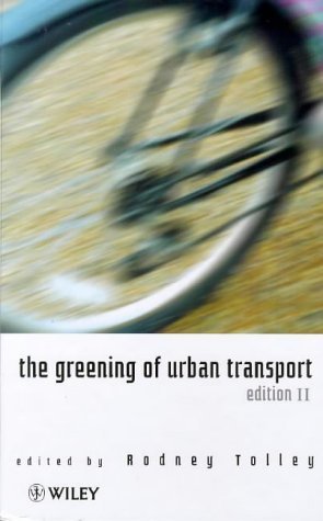 9780471969938: The Greening of Urban Transport: Planning for Walking and Cycling in Western Cities