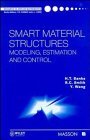 Smart Material Structures: Modeling, Estimation and Control (Wiley-Masson Series Research in Applied Mathematics) (9780471970248) by Banks, H. T.; Smith, R. C.; Wang, Y.
