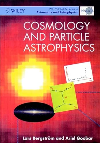 9780471970422: Cosmology and Particle Astrophysics (Wiley-Praxis Series in Astronomy and Astrophysics)