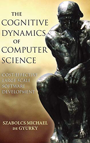 9780471970477: Cognitive Dynamics of Computer Science: Cost-Effective Large Scale Software Development (IEEE Press)