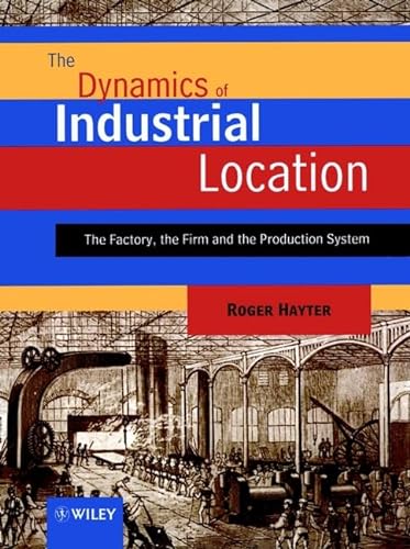 9780471970835: The Dynamics of Industrial Location