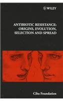 Beispielbild fr Antibiotic Resistance : Origins, Evolution, Selection, and Spread zum Verkauf von Better World Books