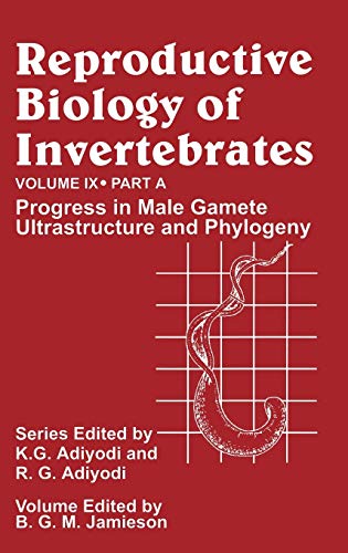 9780471971634: Reproductive Biol Invertebrates V 9 PtA: Progress in Male Gamete Ultrastructure and Phylogeny (Reproductive Biology of Invertebrates)