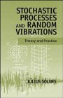 9780471971917: Stochastic Processes and Random Vibrations: Theory and Practice