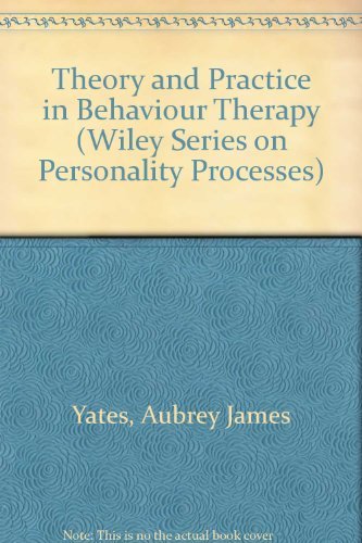 Stock image for Theory and practice in behavior therapy (Wiley series on personality processes) for sale by Wonder Book