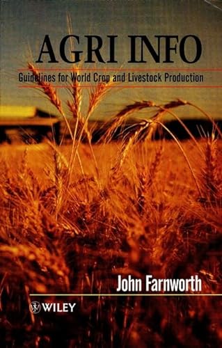 Stock image for Agri Info: Guidelines for World Crop and Livestock Production for sale by Phatpocket Limited
