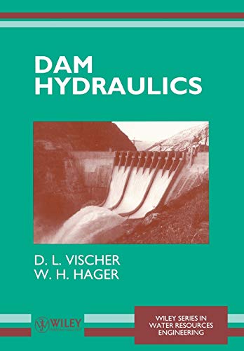 Dam Hydraulics (9780471972891) by L. Vischer, D.