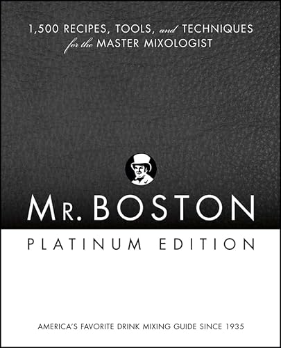 Beispielbild fr Mr. Boston: 1,500 Recipes, Tools, and Techniques for the Master Mixologist zum Verkauf von SecondSale