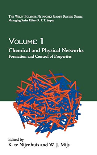 Stock image for Chemical and Physical Networks: Formation and Control of Properties, Volume 1 (The Wiley Polymer Networks Group Review) for sale by HPB-Red