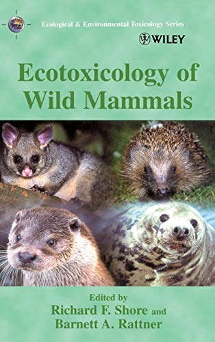 Imagen de archivo de Ecotoxicology of Wild Mammals Ecological Environmental Toxicology Series a la venta por PBShop.store UK