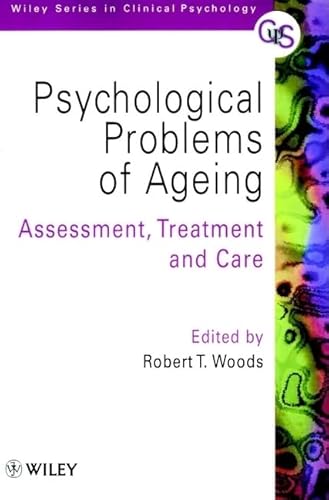 9780471974345: Psychological Problems of Ageing: Assessement, Treatment and Care (Wiley Series in Clinical Psychology)