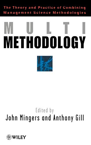 Stock image for Multimethodology : Towards Theory and Practice and Mixing and Matching Methodologies for sale by Better World Books: West