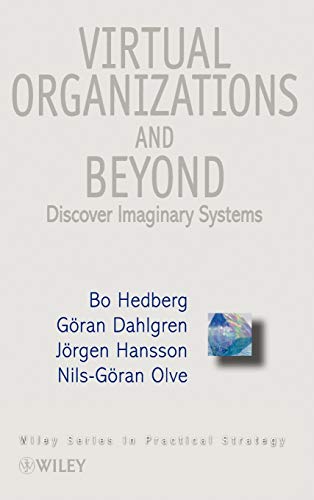 Beispielbild fr Cbi Series in Practical Strategy, Virtual Organizations and Beyond: Discovering Imaginary Systems: 5 (Wiley Series in Practical Strategy) zum Verkauf von WorldofBooks