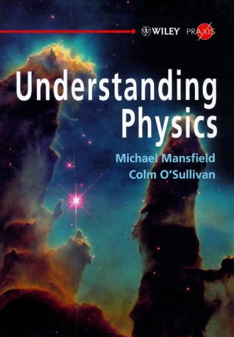 9780471975533: Understanding Physics (Wiley-Praxis Physical Science Textbook Series)