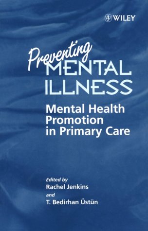 Imagen de archivo de Prevention of Mental Illness: Mental Health Promotion in Primary Care a la venta por AwesomeBooks