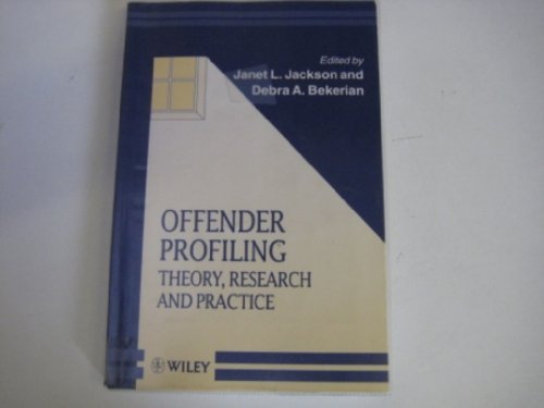 9780471975649: Offender Profiling: Theory, Research and Practice (Wiley Series in Psychology of Crime, Policing, and Law)