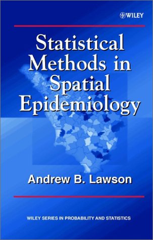 9780471975724: Statistical Methods in Spatial Epidemiology (Wiley Series in Probability and Statistics)