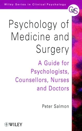 Beispielbild fr Psychology of Medicine and Surgery: A Guide for Psychologists, Counsellors, Nurses and Doctors zum Verkauf von ThriftBooks-Atlanta