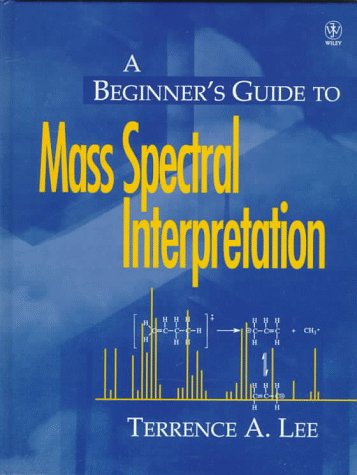 9780471976288: A Beginner's Guide to Mass Spectral Interpretation