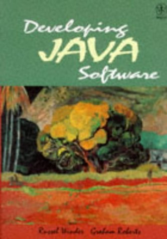 Beispielbild fr Developing Java Software (Worldwide Series in Computer Science) zum Verkauf von AwesomeBooks
