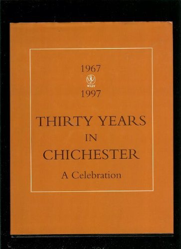 Thirty Years in Chichester a Celebration