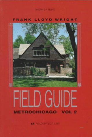 Beispielbild fr Metrochicago, Volume 2, Frank Lloyd Wright Field Guide zum Verkauf von Half Price Books Inc.