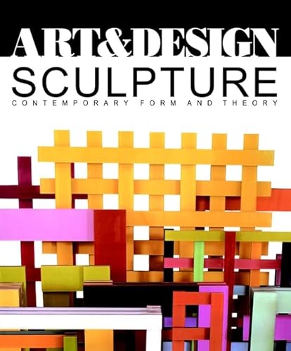 Stock image for Sculpture: Contemporary Form and Theory for sale by PAPER CAVALIER UK