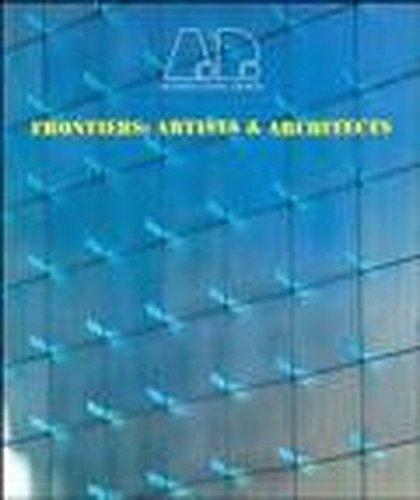 Beispielbild fr Frontiers : Artists and Architects zum Verkauf von Better World Books
