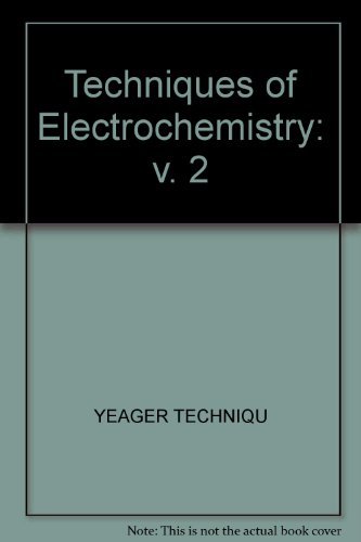 Beispielbild fr TECHNIQUES OF ELECTROCHEMISTRY, Volume 2. zum Verkauf von SUNSET BOOKS