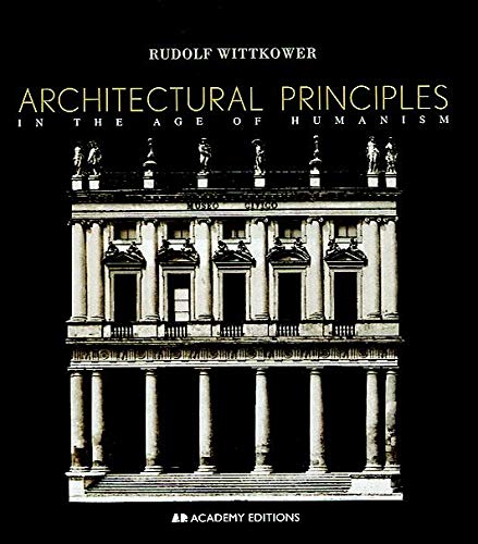 9780471977636: Architectural Principles in the Age of Humanism (Academy Editions)